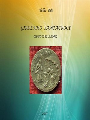 cover image of Girolamo Santacroce--Orafo e scultore